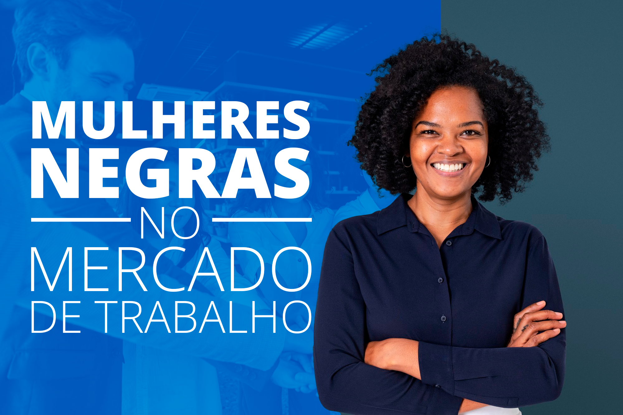 Mulheres Negras no Mercado de Trabalho: O Poder da Qualificação como Agente Transformador