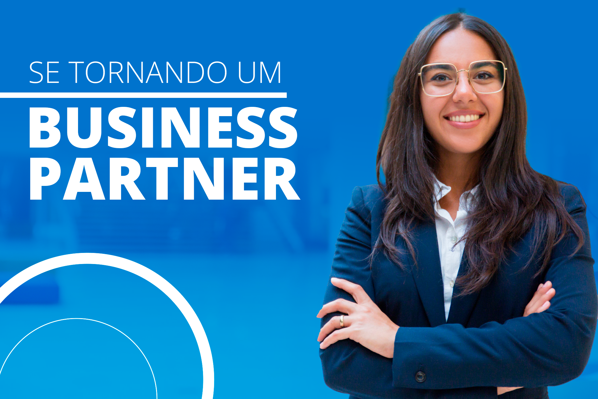 Business Partner: como se tornar estratégica e ganhar espaço na mesa de decisões