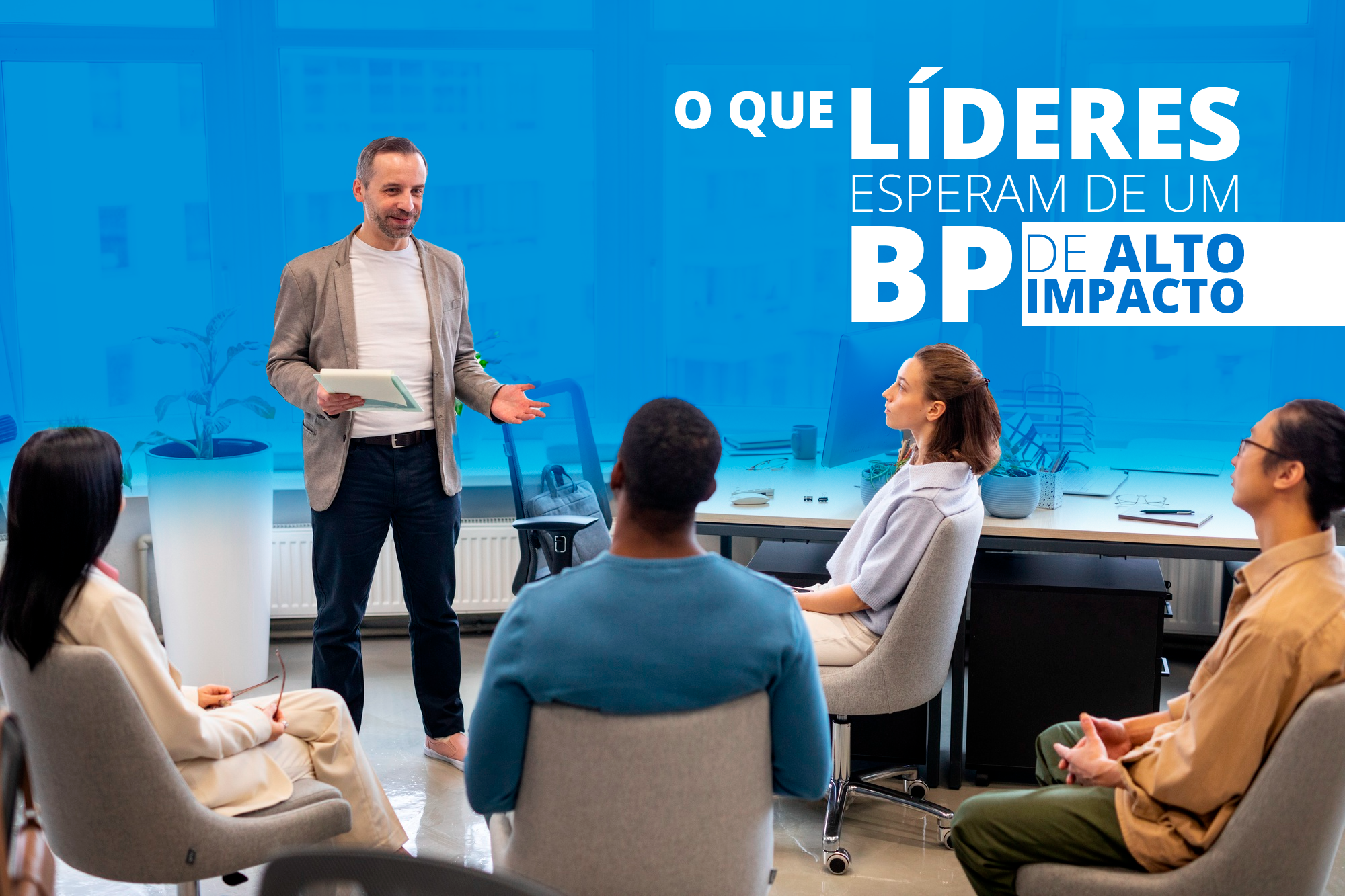 O que os líderes esperam de um BP de alta performance
