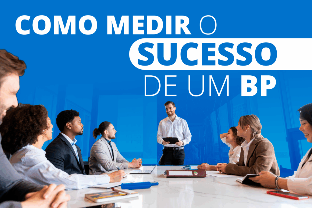 Como medir o sucesso de um BP (além do ROI do RH)