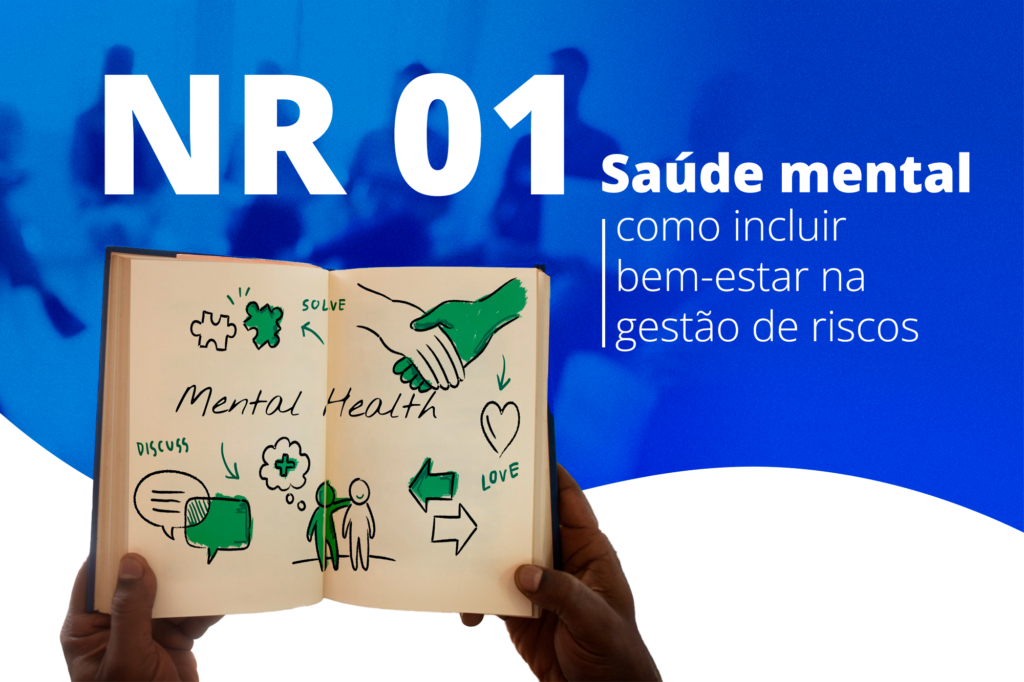 NR 01 e saúde mental: como incluir bem-estar na gestão de riscos